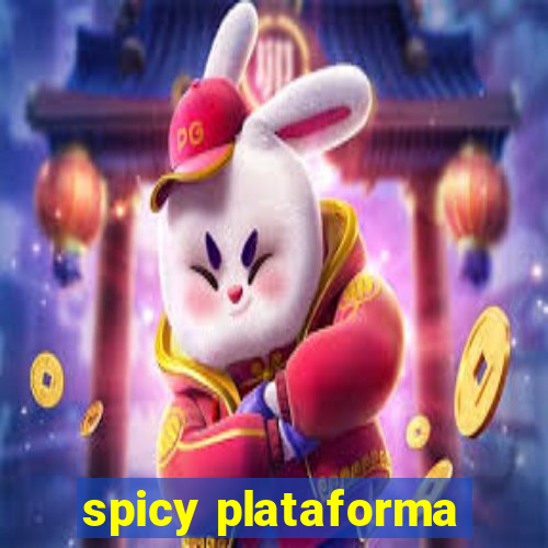 spicy plataforma